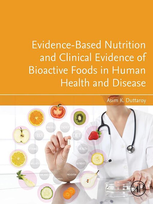 Title details for Evidence-Based Nutrition and Clinical Evidence of Bioactive Foods in Human Health and Disease by Asim K. Duttaroy - Available